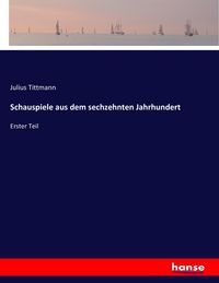 Produktbild: Schauspiele aus dem sechzehnten Jahrhundert