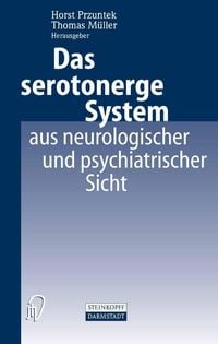 Produktbild: Das serotonerge System aus neurologischer und psychiatrischer Sicht
