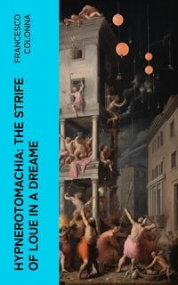 Produktbild: Hypnerotomachia: The Strife of Loue in a Dreame
