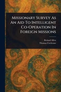 Produktbild: Missionary Survey As An Aid To Intelligent Co-Operation In Foreign Missions