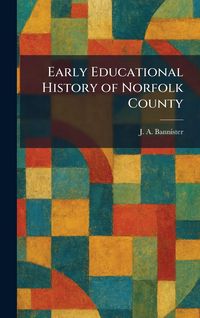 Produktbild: Early Educational History of Norfolk County