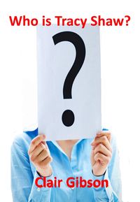 Produktbild: Who is Tracy Shaw?