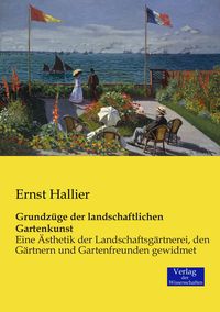 Bild vom Artikel Grundzüge der landschaftlichen Gartenkunst vom Autor Ernst Hallier