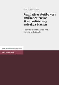Produktbild: Regulativer Wettbewerb und koordinative Standardisierung zwischen Staaten