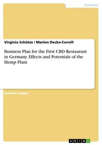 Produktbild: Business Plan for the First CBD Restaurant in Germany. Effects and Potentials of the Hemp Plant