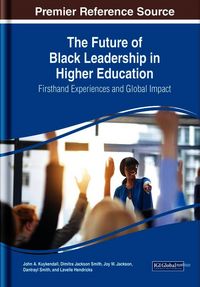 Produktbild: The Future of Black Leadership in Higher Education: Firsthand Experiences and Global Impact