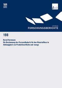 Produktbild: Die Bestimmung des Personalbedarfs f&uuml;r den Materialfluss in Abh&auml;ngigkeit von Produktionsfl&auml;che und -menge