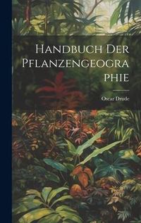 Produktbild: Handbuch Der Pflanzengeographie