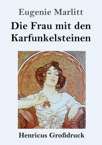 Produktbild: Die Frau mit den Karfunkelsteinen (Gro&szlig;druck)