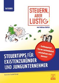 Bild vom Artikel Steuern, aber lustig! Steuertipps für Existenzgründer und Jungunternehmer. vom Autor Andreas Görlich