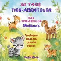 Produktbild: 30 Tage Tier-Abenteuer - Das spielerische Malbuch