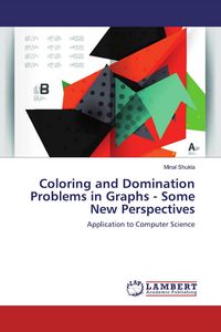 Produktbild: Coloring and Domination Problems in Graphs - Some New Perspectives