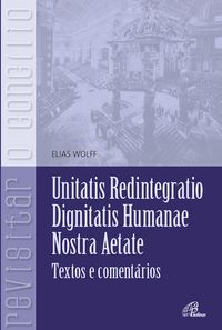 Produktbild: Unitatis Redintegratio, Dignitatis Humanae, Nostra Aetate