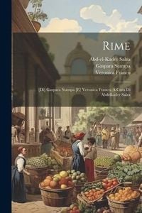Produktbild: Rime: [di] Gaspara Stampa [e] Veronica Franco. A cura di Abdelkader Salza