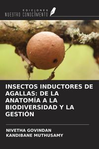 Produktbild: INSECTOS INDUCTORES DE AGALLAS: DE LA ANATOM&Iacute;A A LA BIODIVERSIDAD Y LA GESTI&Oacute;N