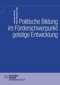 Produktbild: Politische Bildung im F&ouml;rderschwerpunkt geistige Entwicklung