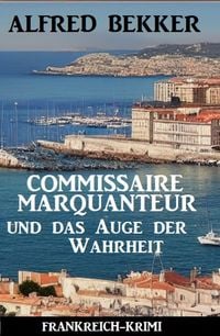 Produktbild: Commissaire Marquanteur und das Auge der Wahrheit: Frankreich Krimi