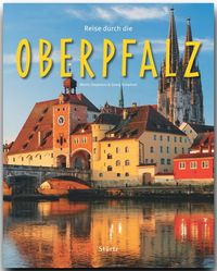 Bild vom Artikel Reise durch die Oberpfalz vom Autor Georg Schwikart