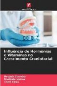 Produktbild: Influ&ecirc;ncia de Horm&ocirc;nios e Vitaminas no Crescimento Craniofacial
