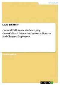 Produktbild: Cultural Differences in Managing Cross-Cultural Interaction between German and Chinese Employees