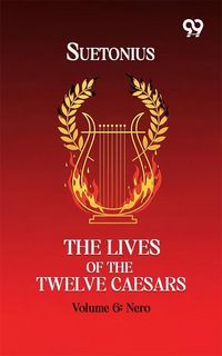 Produktbild: Lives Of The Twelve Caesars: Volume 6 Nero