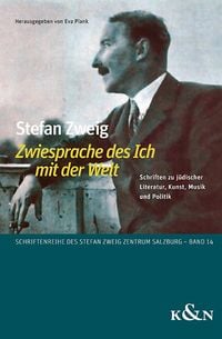 Produktbild: Stefan Zweig ,Zwiesprache des Ich mit der Welt&rsquo;