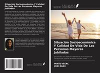 Produktbild: Situaci&oacute;n Socioecon&oacute;mica Y Calidad De Vida De Las Personas Mayores Jubiladas