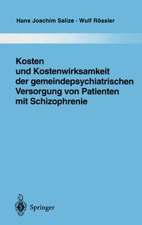 Produktbild: Kosten und Kostenwirksamkeit der gemeindepsychiatrischen Versorgung von Patienten mit Schizophrenie