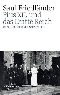 Bild vom Artikel Pius XII. und das Dritte Reich vom Autor Saul Friedländer