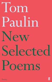 Produktbild: New Selected Poems of Tom Paulin