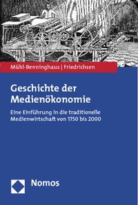 Bild vom Artikel Geschichte der Medienökonomie vom Autor Wolfgang Mühl-Benninghaus