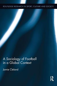Produktbild: A Sociology of Football in a Global Context