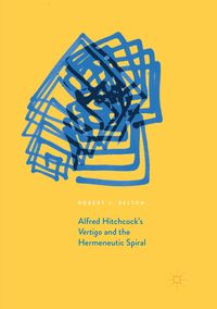 Produktbild: Alfred Hitchcock's Vertigo and the Hermeneutic Spiral