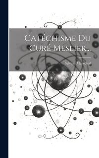 Produktbild: Cat&eacute;chisme Du Cur&eacute; Meslier...
