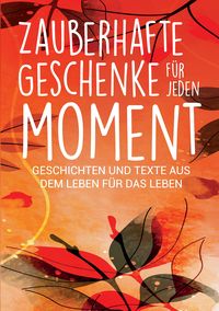 Produktbild: Zauberhafte Geschenke f&uuml;r jeden Moment