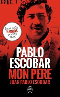 Produktbild: Pablo Escobar, mon p&egrave;re