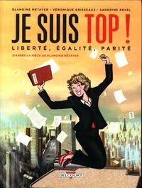 Produktbild: Je suis top ! : libert&eacute;, &eacute;galit&eacute;, parit&eacute;