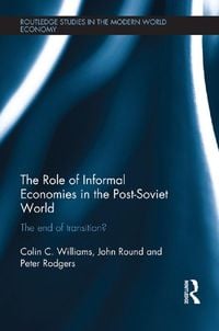 Produktbild: The Role of Informal Economies in the Post-Soviet World