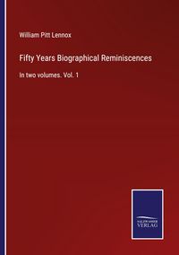Produktbild: Fifty Years Biographical Reminiscences