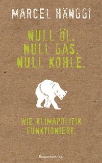 Bild vom Artikel Null Öl. Null Gas. Null Kohle. vom Autor Marcel Hänggi