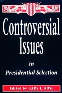 Produktbild: Controversial Issues in Presidential Selection