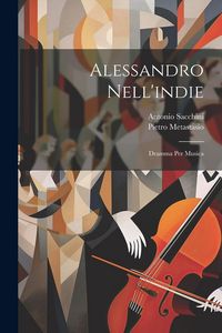 Produktbild: Alessandro Nell'indie: Dramma Per Musica