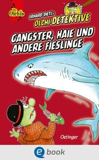 Produktbild: Olchi-Detektive. Gangster, Haie und andere Fieslinge