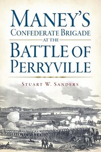 Produktbild: Maney's Confederate Brigade at the Battle of Perryville