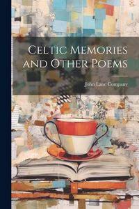Produktbild: Celtic Memories and Other Poems