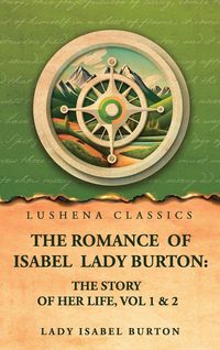 Produktbild: The romance of Isabel Lady Burton