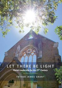 Produktbild: Let There Be Light: Parish Leadership for the 21st Century