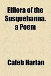 Produktbild: Elflora of the Susquehanna. a Poem