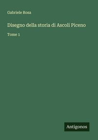 Produktbild: Disegno della storia di Ascoli Piceno
