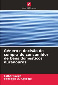 Produktbild: G&eacute;nero e decis&atilde;o de compra do consumidor de bens dom&eacute;sticos duradouros